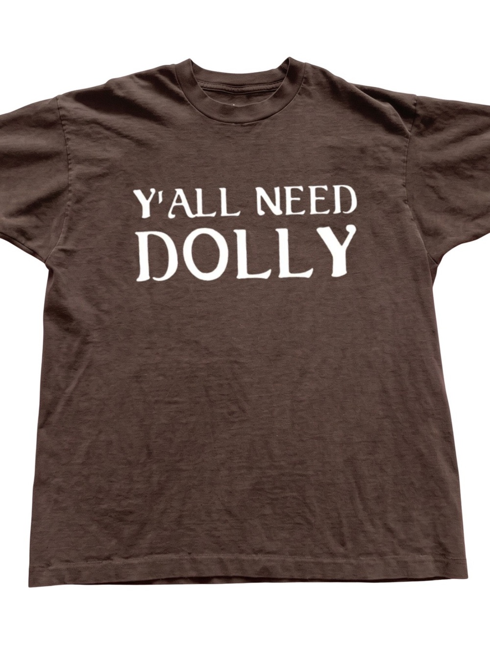 Brown Short Sleeve Tee "Y'ALL NEED DOLLY" White Print